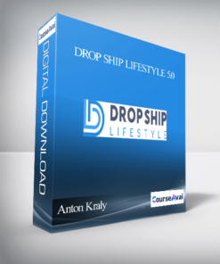 Anton Kraly - Drop Ship Lifestyle 5.0 [Premium Package]
