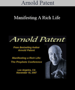 Arnold Patent - Manifesting A Rich Life
