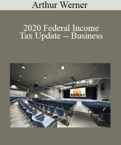 Arthur Werner - 2020 Federal Income Tax Update -- Business