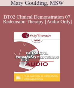 [Audio Only] BT02 Clinical Demonstration 07 - Redecision Therapy - Mary Goulding