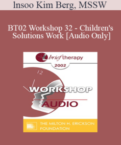 [Audio Only] BT02 Workshop 32 - Children's Solutions Work: Playing as Communication - lnsoo Kim Berg