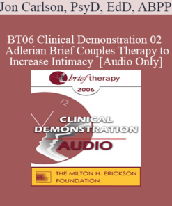 [Audio Only] BT06 Clinical Demonstration 02 - Adlerian Brief Couples Therapy to Increase Intimacy - Jon Carlson