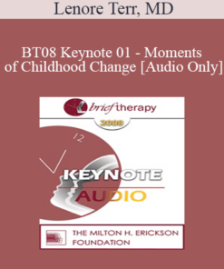 [Audio Only] BT08 Keynote 01 - Moments of Childhood Change: On Instinct or Methodically Engineered? - Lenore Terr