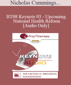 [Audio Only] BT08 Keynote 03 - Upcoming National Health Reform: Is Your Practice Ready? - Nicholas Cummings