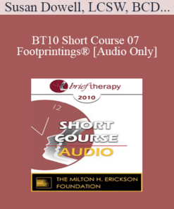 [Audio] BT10 Short Course 07 - Footprintings®: Ego State Therapy in 3 Dimensions - Susan Dowell