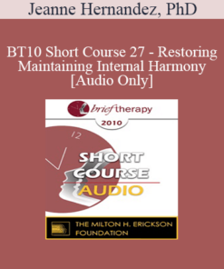 [Audio] BT10 Short Course 27 - Restoring and Maintaining Internal Harmony: Borrowing Native American Traditions - Jeanne Hernandez