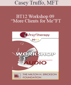 [Audio] BT12 Workshop 09 - “More Clients for Me”: How to Find the Marketing Activities that will Bring you Self-Paying Clients - Casey Truffo