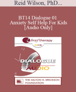 [Audio] BT14 Dialogue 01 - Anxiety Self Help For Kids - Reid Wilson