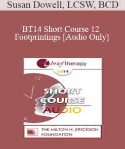 [Audio] BT14 Short Course 12 - Footprintings: Self State Therapy in Three Dimensions - Susan Dowell