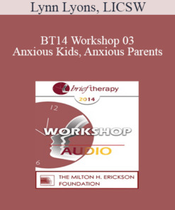 [Audio] BT14 Workshop 03 - Anxious Kids
