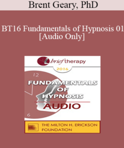 [Audio] BT16 Fundamentals of Hypnosis 01- Brent Geary
