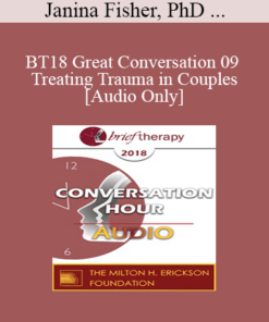 [Audio] BT18 Great Conversation 09 - Treating Trauma in Couples - Janina Fisher