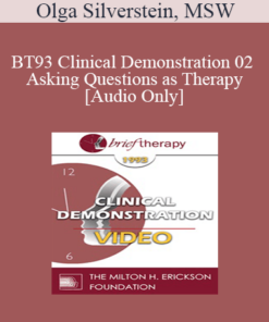 [Audio] BT93 Clinical Demonstration 02 - Asking Questions as Therapy - Olga Silverstein