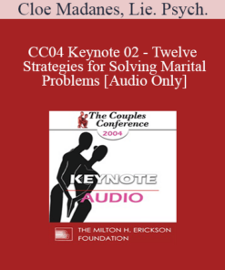 [Audio] CC04 Keynote 02 - Twelve Strategies for Solving Marital Problems - Cloe Madanes
