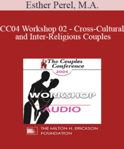 [Audio] CC04 Workshop 02 - Cross-Cultural and Inter-Religious Couples: Challenges and Choices - Esther Perel