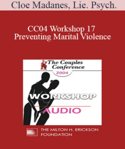 [Audio] CC04 Workshop 17 - Preventing Marital Violence: Domestic Violence II - Cloe Madanes