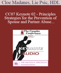 [Audio] CC07 Keynote 02 - Principles and Strategies for the Prevention of Spouse and Partner Abuse - Cloe Madanes