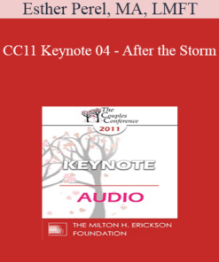 [Audio] CC11 Keynote 04 - After the Storm: The Legacies of Infidelity - Esther Perel