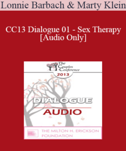 [Audio] CC13 Dialogue 01 - Sex Therapy - Lonnie Barbach and Marty Klein