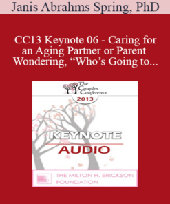 [Audio] CC13 Keynote 06 - Caring for an Aging Partner or Parent and Wondering