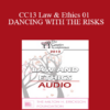 [Audio] CC13 Law & Ethics 01 - DANCING WITH THE RISKS: Safe steps; Tricky steps; Landmines - Part 1 - Steven Frankel