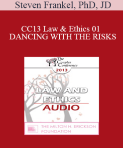 [Audio] CC13 Law & Ethics 01 - DANCING WITH THE RISKS: Safe steps; Tricky steps; Landmines - Part 1 - Steven Frankel