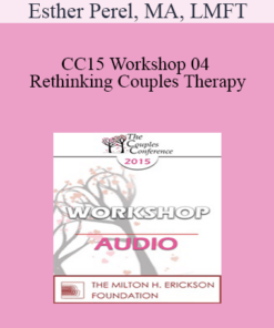 [Audio] CC15 Workshop 04 - Rethinking Couples Therapy: Innovative Approaches to Love
