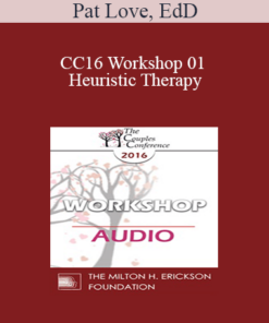 [Audio] CC16 Workshop 01 - Heuristic Therapy: Trading Hubris for Client Insight and Change - Pat Love