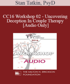 [Audio] CC16 Workshop 02 - Uncovering Deception In Couple Therapy - Stan Tatkin