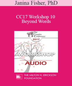 [Audio] CC17 Workshop 10 - Beyond Words: Somatic Interventions for Couples Treatment - Janina Fisher
