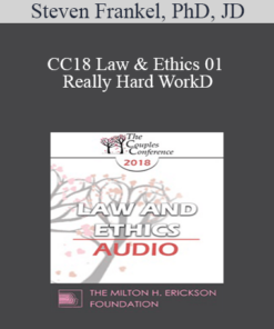 [Audio] CC18 Law & Ethics 01 - Really Hard Work: Legal and Ethical Issues in Couples and Family Therapy (Part 01) - Steven Frankel