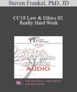 [Audio] CC18 Law & Ethics 02 - Really Hard Work: Legal and Ethical Issues in Couples and Family Therapy (Part 02) - Steven Frankel