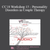 [Audio] CC18 Workshop 15 - Personality Disorders in Couple Therapy: Borderlines