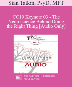 [Audio] CC19 Keynote 03 - The Neuroscience Behind Doing the Right Thing - Stan Tatkin