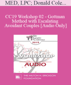 [Audio] CC19 Workshop 02 - Gottman Method with Escalating and Avoidant Couples - Carrie Cole