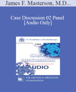 [Audio] Case Discussion 02 Panel - James F. Masterson