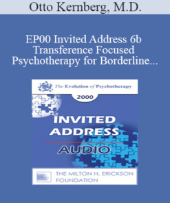 [Audio] EP00 Invited Address 6b - Transference Focused Psychotherapy for Borderline Patients - Otto Kernberg