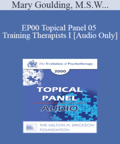 [Audio] EP00 Topical Panel 05 - Training Therapists I - Mary Goulding