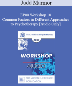 [Audio] EP00 Workshop 10 - Common Factors in Different Approaches to Psychotherapy - Judd Marmor