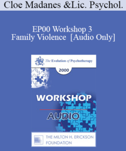 [Audio] EP00 Workshop 3 - Family Violence - Cloe Madanes