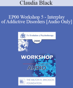 [Audio] EP00 Workshop 5 - Interplay of Addictive Disorders - Claudia Black