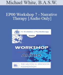 [Audio] EP00 Workshop 7 - Narrative Therapy - Michael White