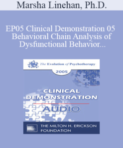 [Audio] EP05 Clinical Demonstration 05 - Behavioral Chain Analysis of Dysfunctional Behavior - Marsha Linehan