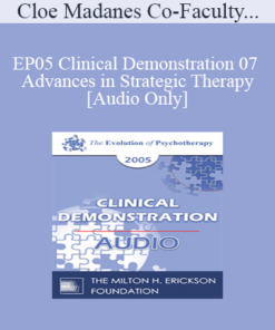 [Audio] EP05 Clinical Demonstration 07 - Advances in Strategic Therapy - Cloe Madanes Co-Faculty: Anthony Robbins