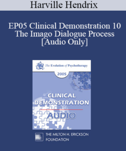 [Audio] EP05 Clinical Demonstration 10 - The Imago Dialogue Process - Harville Hendrix
