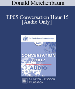 [Audio] EP05 Conversation Hour 15 - Donald Meichenbaum