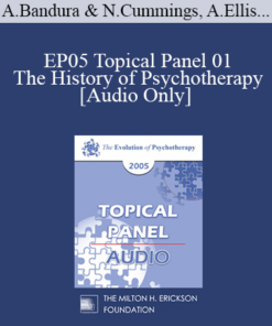 [Audio] EP05 Topical Panel 01 - The History of Psychotherapy - Albert Bandura