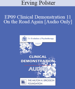 [Audio] EP09 Clinical Demonstration 11 - On the Road Again: Riding the Therapeutic Arrow - Erving Polster