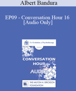 [Audio] EP09 - Conversation Hour 16 - Albert Bandura