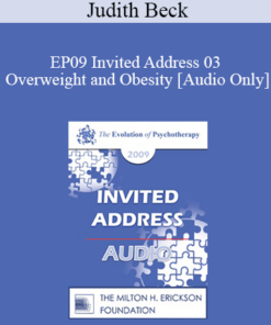 [Audio] EP09 Invited Address 03 - Overweight and Obesity: State of the Art Research-Based Treatment - Judith Beck